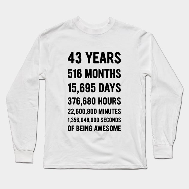 43rd Birthday Countdown Of Being Awesome - Happy Birthday Funny Gift Long Sleeve T-Shirt by dznbx